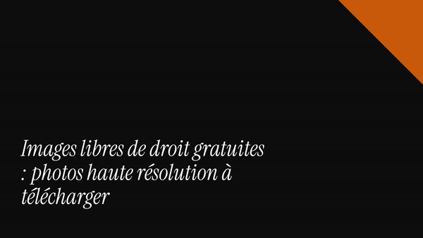 Images libres de droit gratuites : photos haute résolution à télécharger