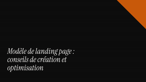 Modèle de landing page : conseils de création et optimisation