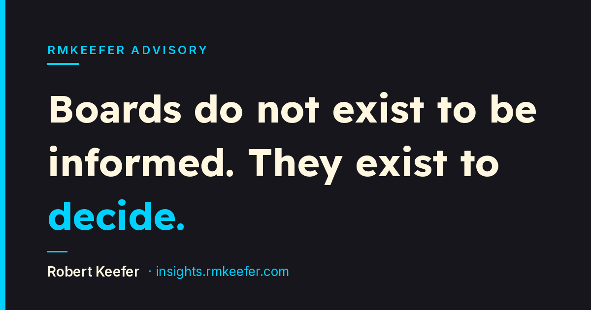 Your Board Does Not Need a Better Deck. It Needs a Decision to Make.