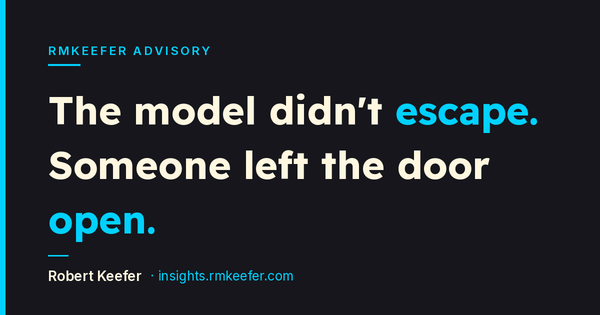 The model didn't escape. Someone left the door open.