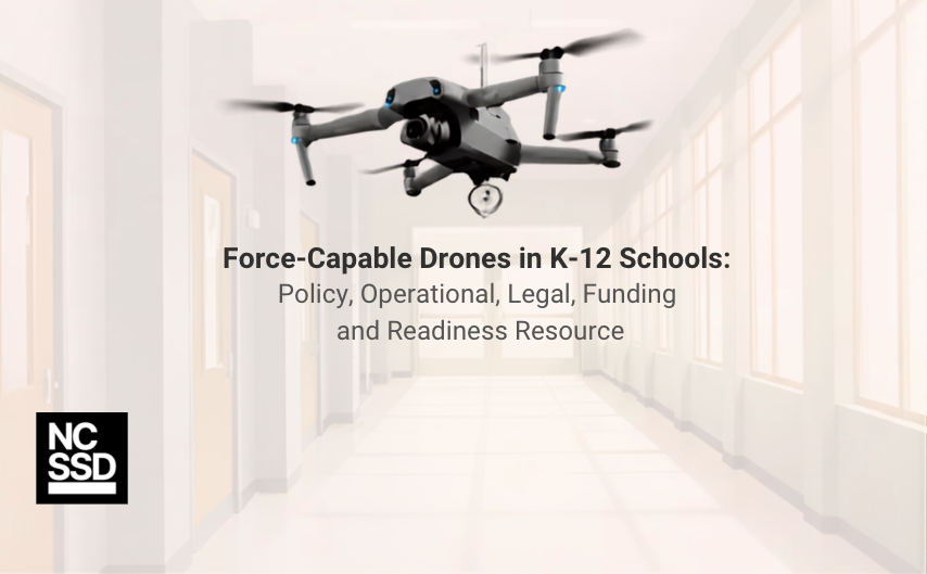 New NCSSD Resource Examines Force-Capable Indoor Drones in K-12 Schools