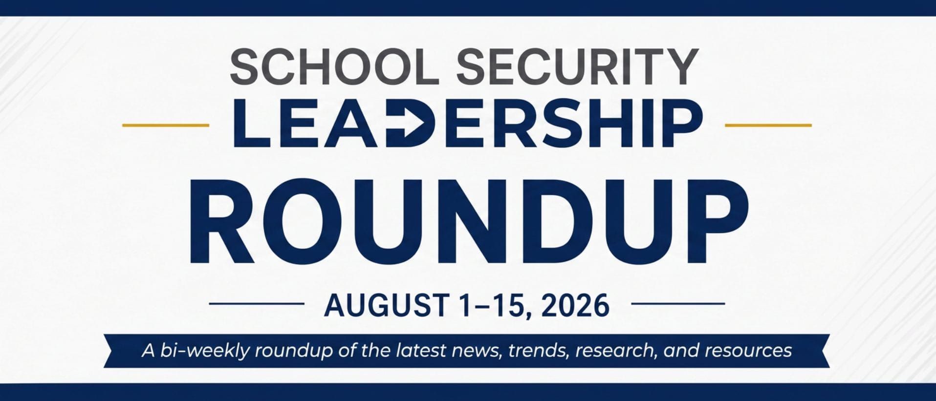 Locked Classroom Doors, Alyssa's Law, Cybersecurity, and More: August 1-15 Roundup