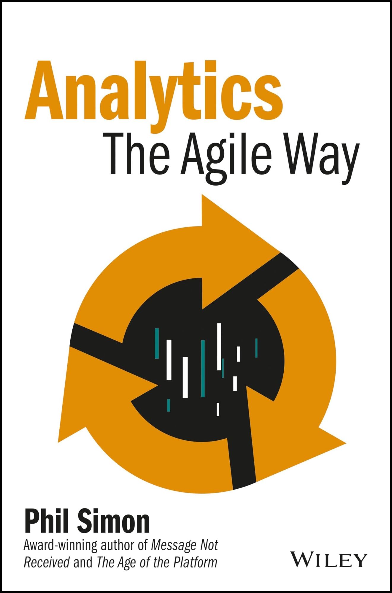 Why I Wrote Analytics: The Agile Way
