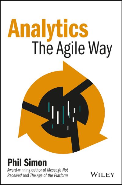Why I Wrote Analytics: The Agile Way