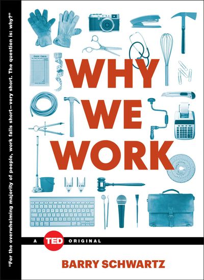 Why We Work by Barry Schwartz