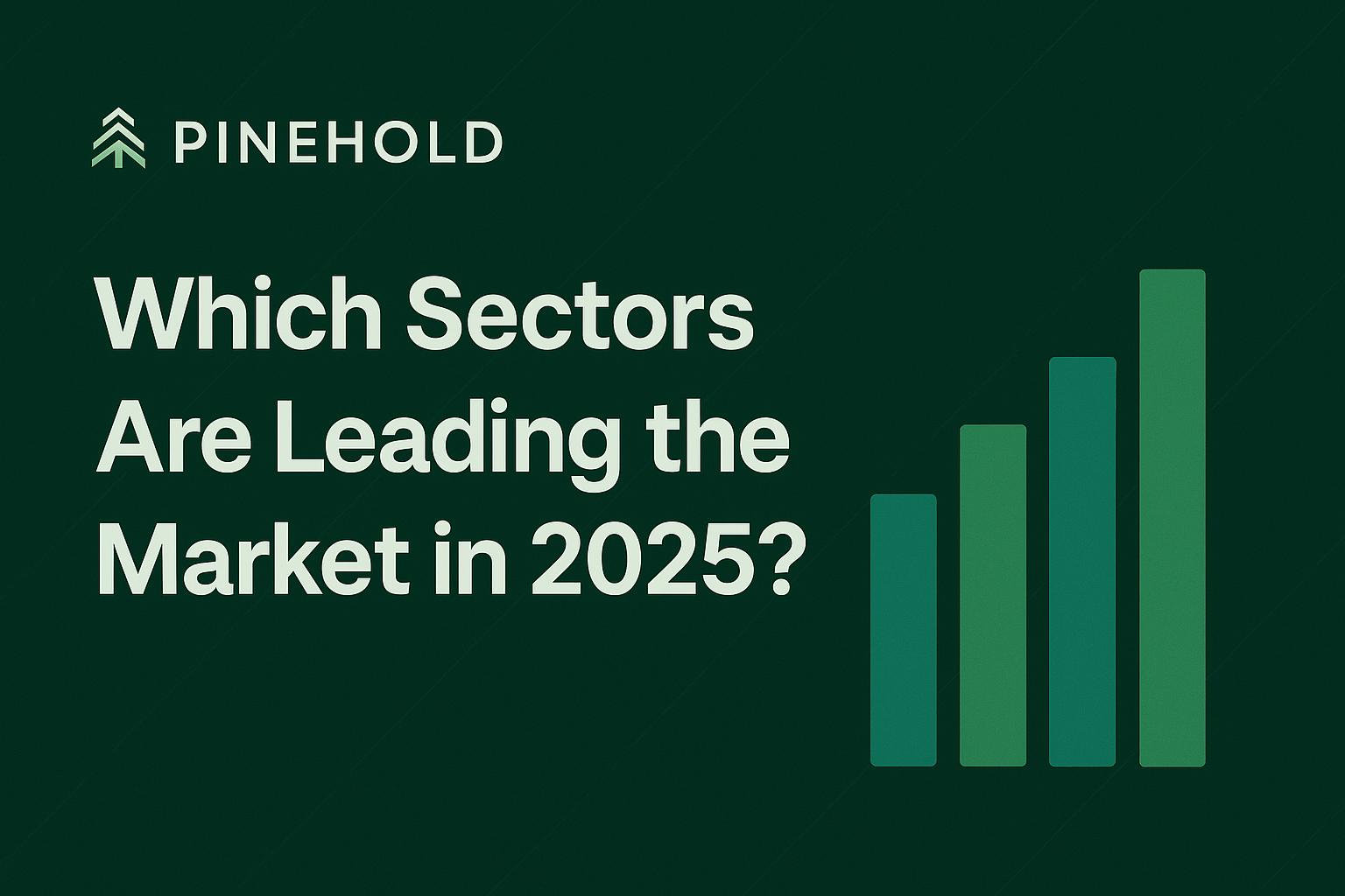 Which Sectors Are Leading the Market in 2025?