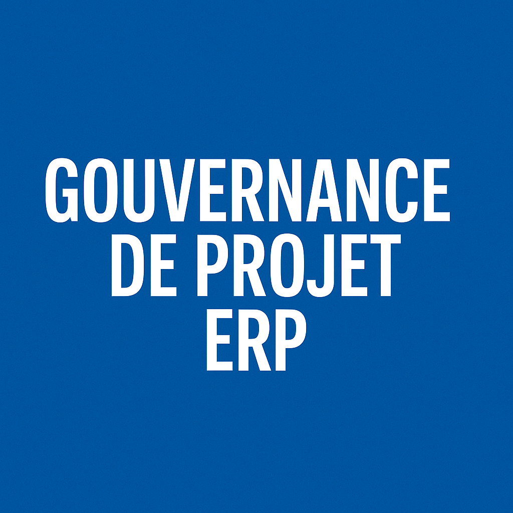 La gouvernance ERP est non négociable