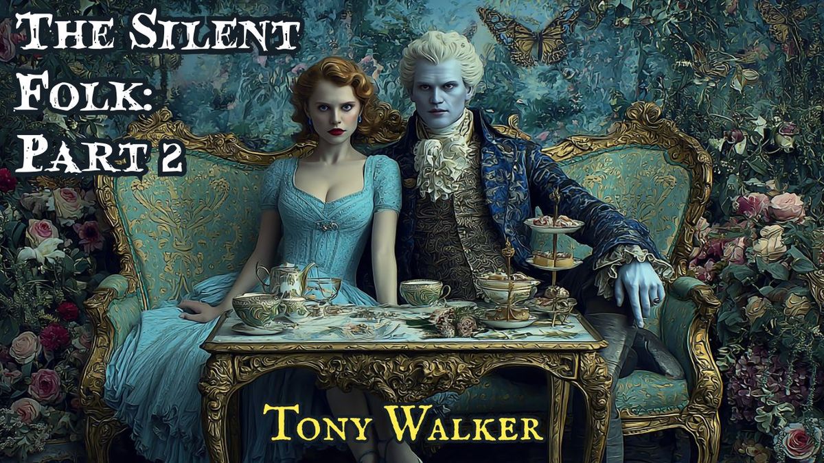 The Silent Folk Part 2