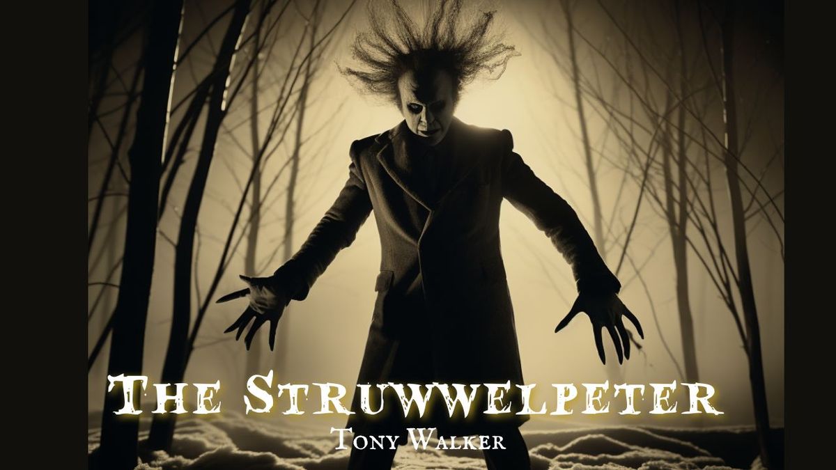 The Struwwelpeter by Tony Walker