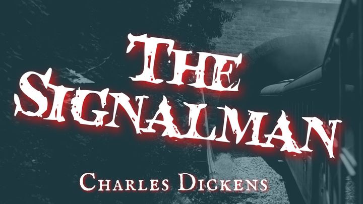 The Signalman by Charles Dickens