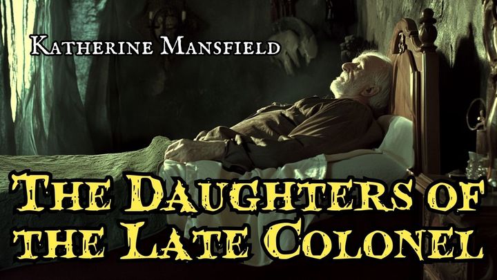 The Daughters of the Late Colonel by Katherine Mansfield