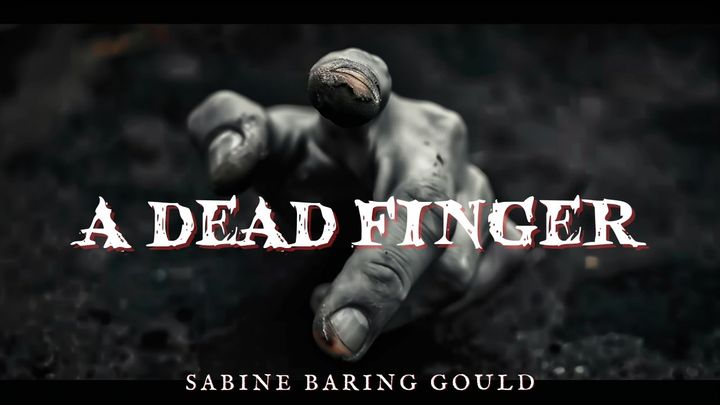 A Dead Finger by Sabine Baring Gould
