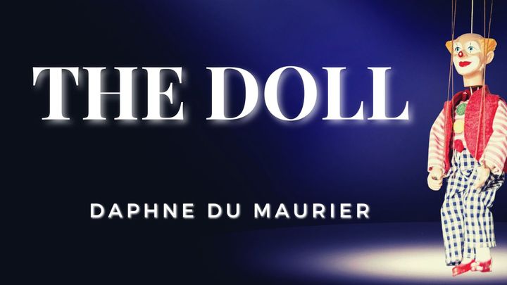 The Doll by Daphne du Maurier