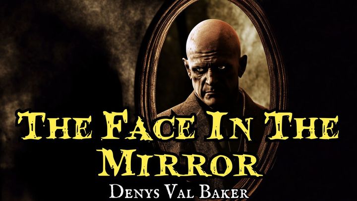 The Face in the Mirror by Denys Val Baker