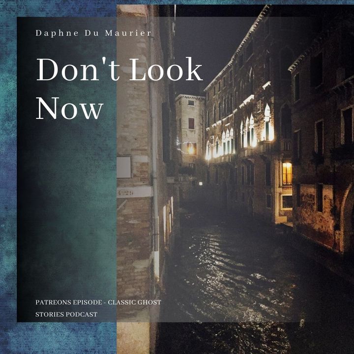 Don't Look Now by Daphne Du Maurier (1 of 3)