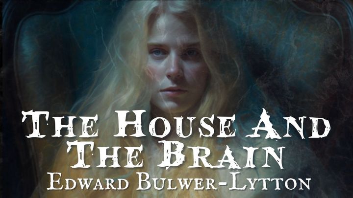 The House and The Brain