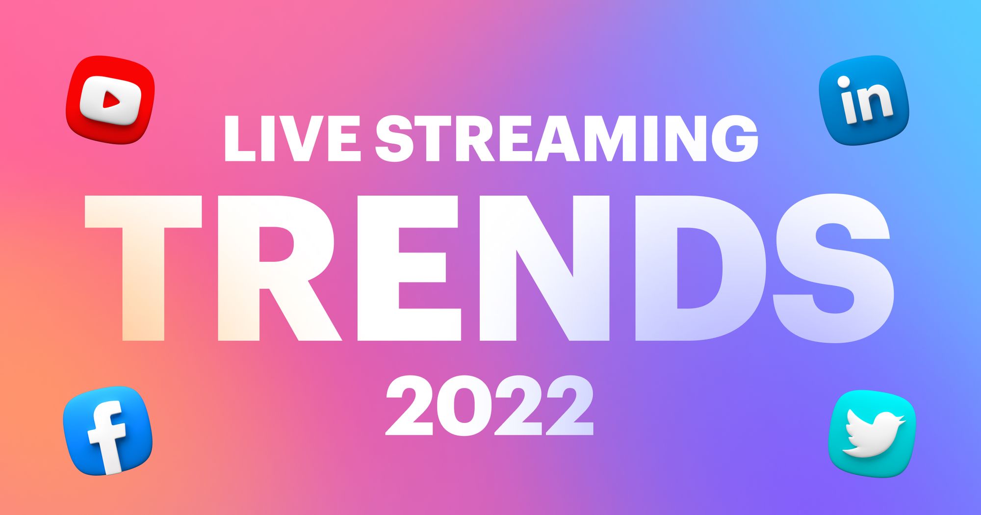 Live streaming trends 2022