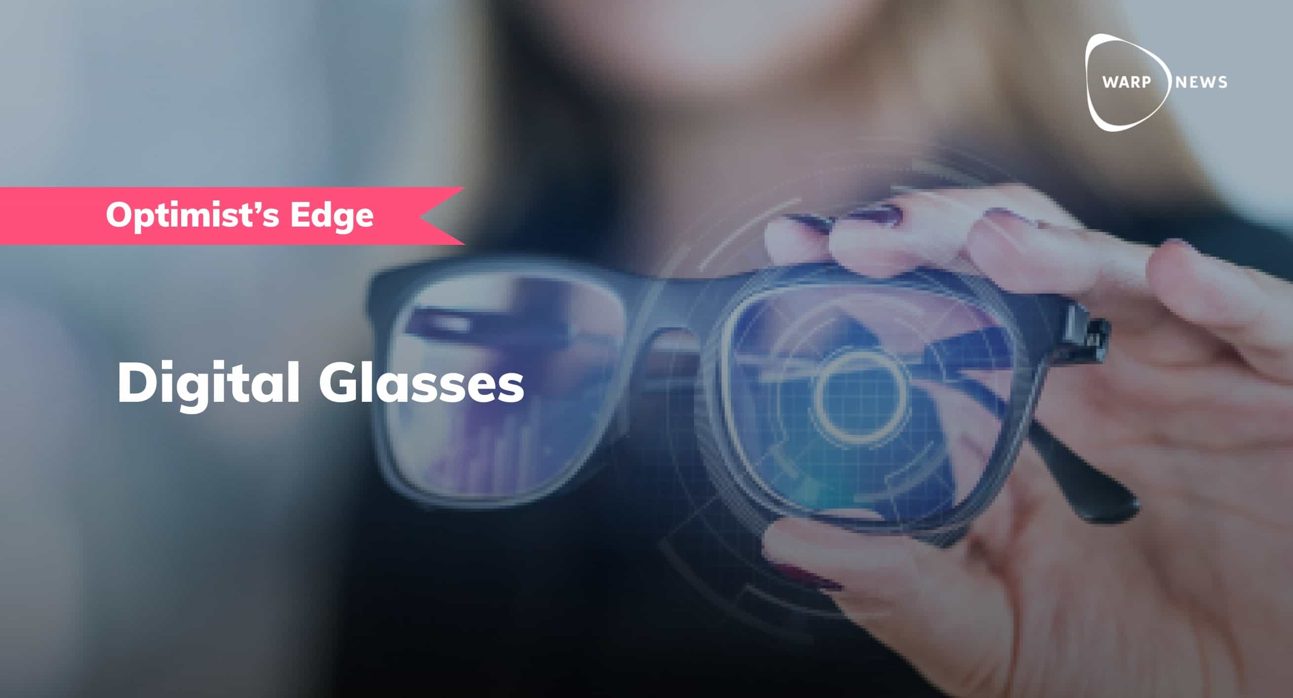 💡 Optimist's Edge: The glasses that will help you learn