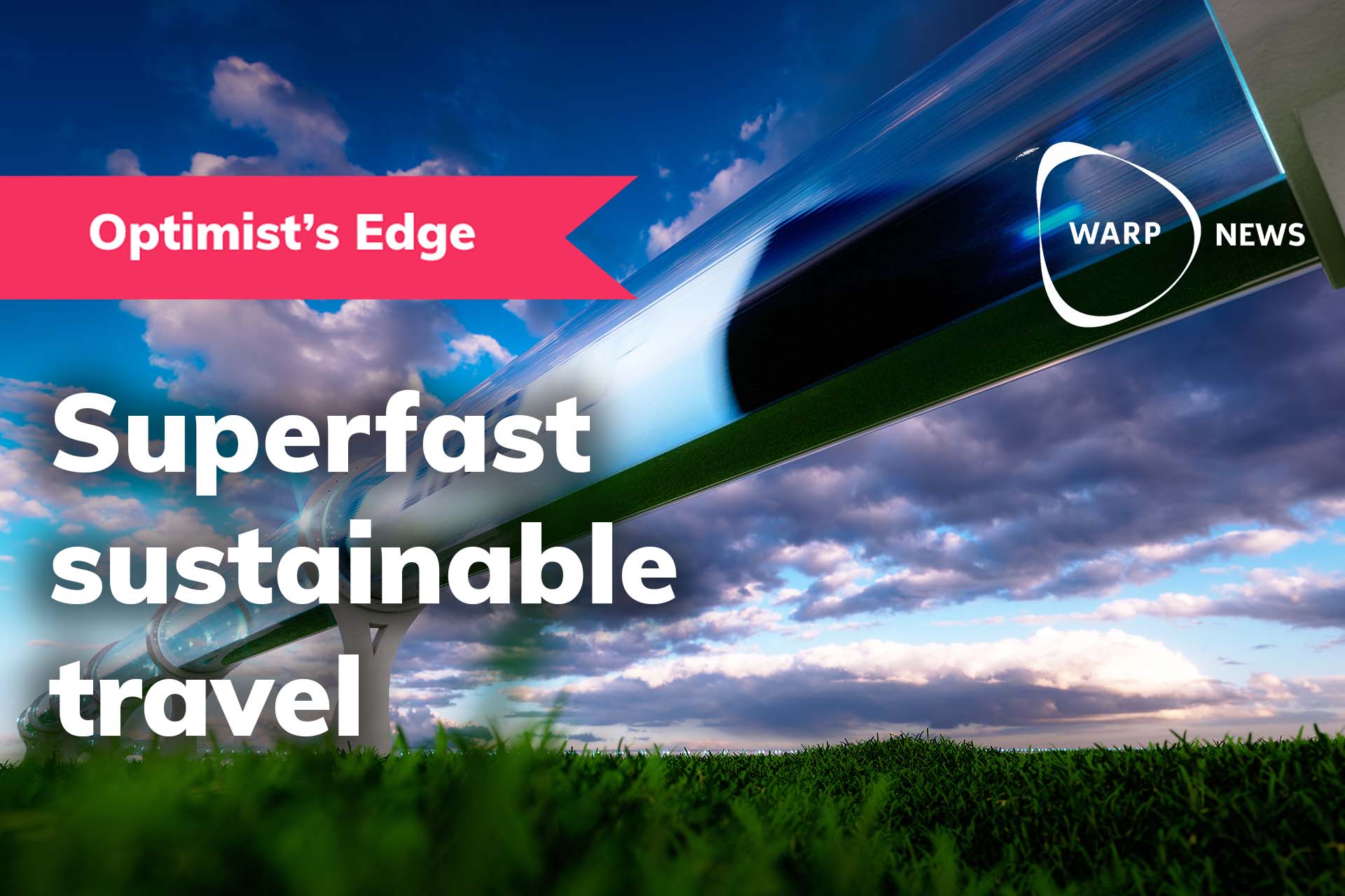 🚄 Hyperloop – the future of superfast and sustainable travel