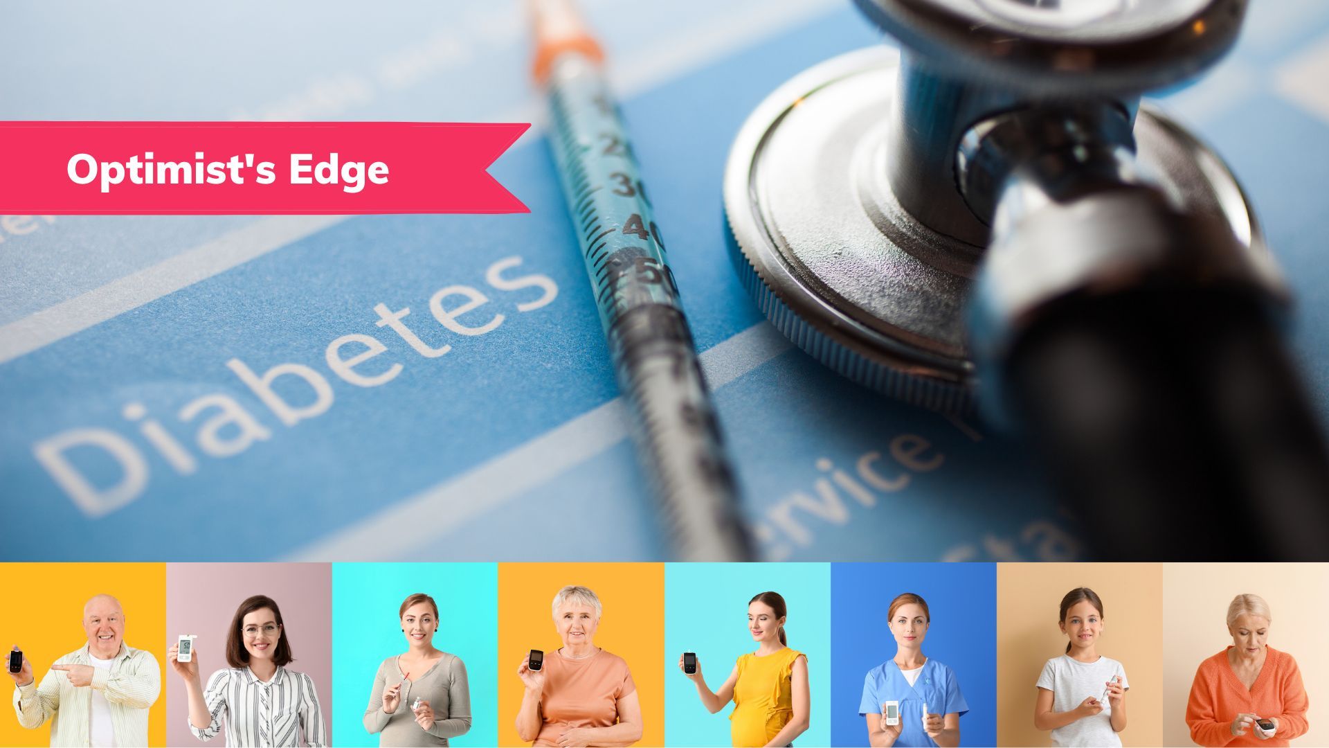 💡 Optimist's Edge: Diabetes will be able to be cured - sooner rather than later