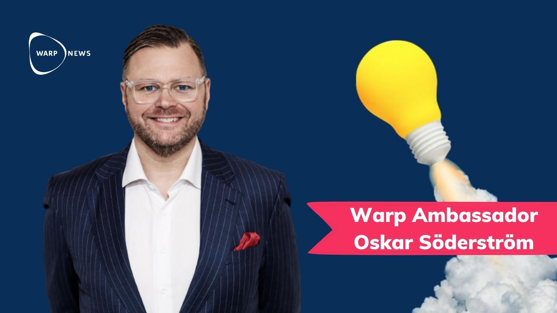 💡 New Warp Ambassador: Oskar Söderström