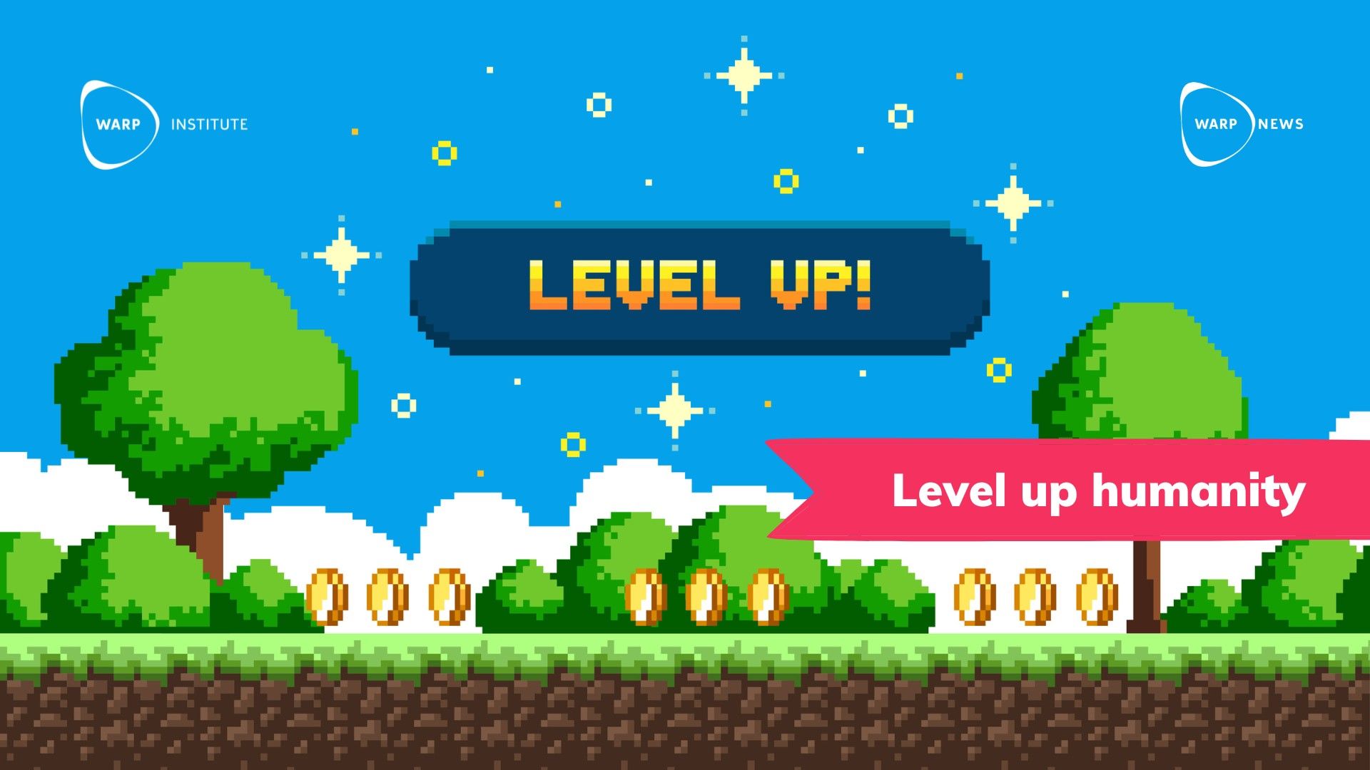 🆙 Warp Levels - an idea to level up humanity
