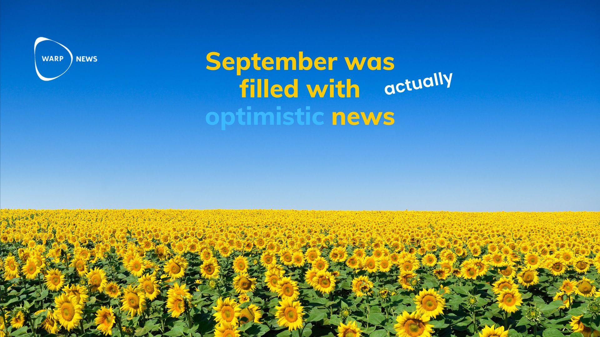 💡 Hopescrolling: 30 optimistic news in September