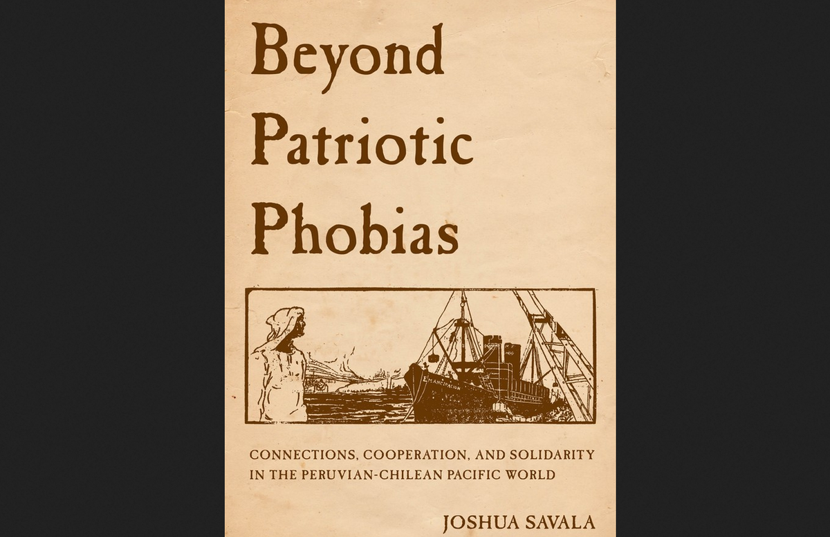 The 'shift in geographical analytical perspective' and a working-class oceanic history: Savala on transnational labor solidarity and other circulations between Peru and Chile