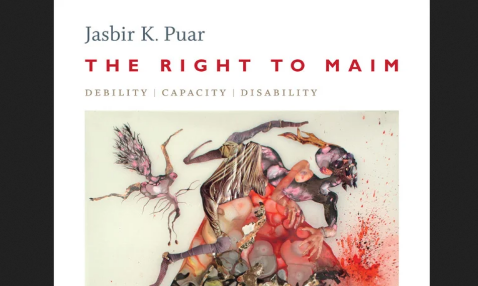 Slow death and debilitating infrastructures: Jasbir Puar (and Neel) on debt, labor, mobility impairment, and carceral temporality