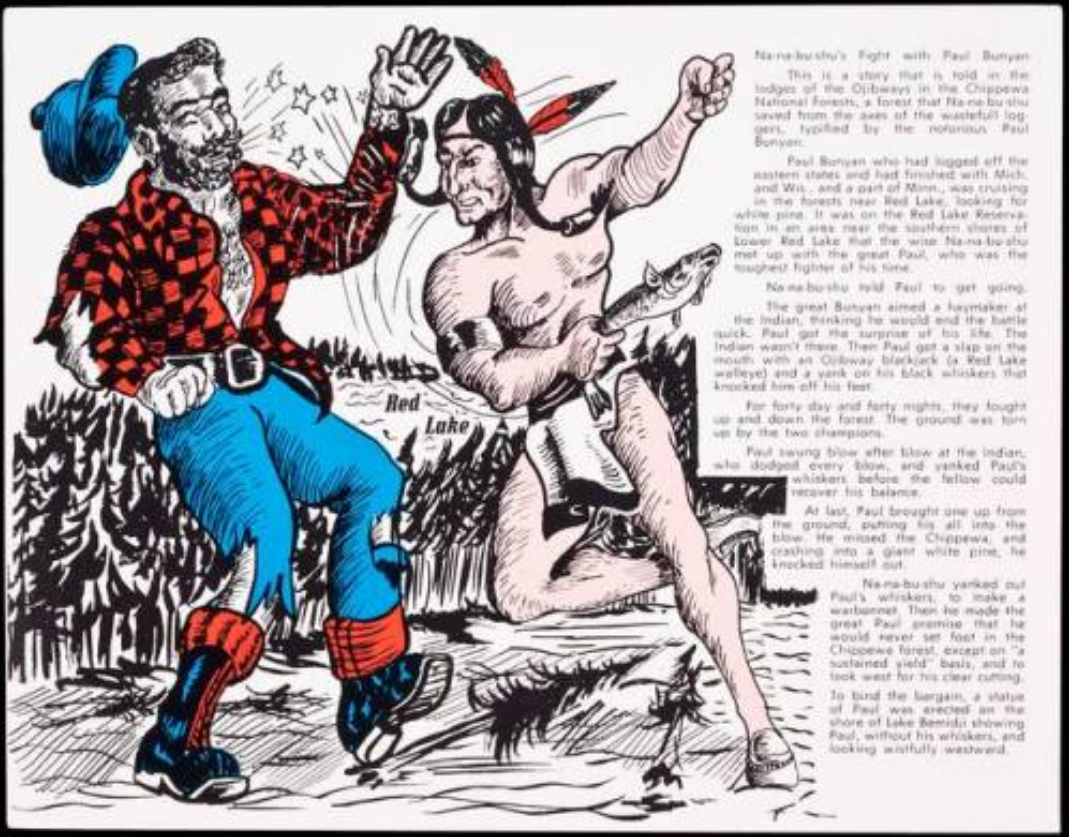 Nostalgia, Indigenous dispossession, colonial forestry, and Paul Bunyan getting slapped: Contextualizing the battle between Ojibwe hero Nanabozho and a US mascot through history of Minnesota extraction and marketing imagery