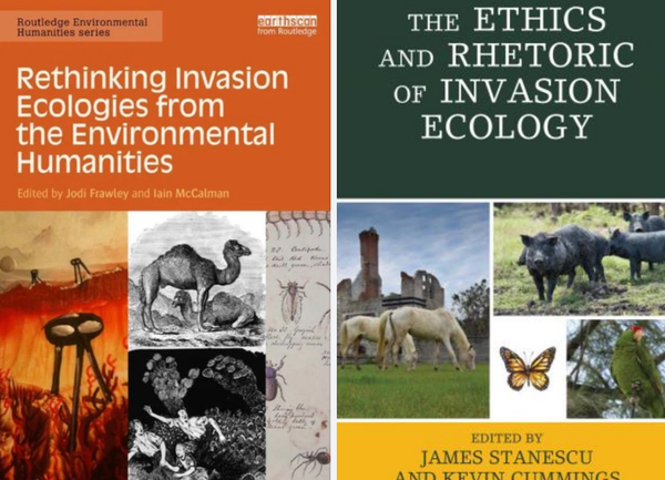Responding to messages: The 'colonial intelligibility of the invasive other' (a list of resources for critiques of 'invasive species' rhetoric from the environmental humanities)
