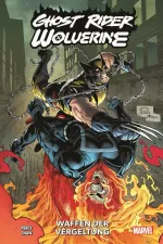 Dreckiger, düsterer Roadtrip in die Hölle: Ghost Rider & Wolverine – Waffen der Vergeltung