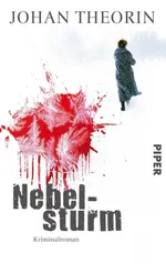 Behutsame Gratwanderung zwischen Kriminal- und Schauerroman: Nebelsturm von Johan Theorin