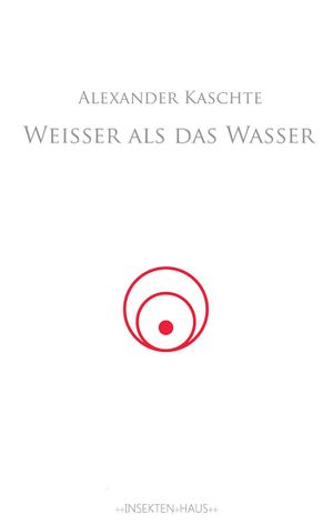 Drastisch bis jenseits der Schmerzgrenze: Weißer als das Wasser II von Alexander Kaschte