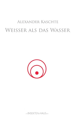 Drastisch bis jenseits der Schmerzgrenze: Weißer als das Wasser II von Alexander Kaschte