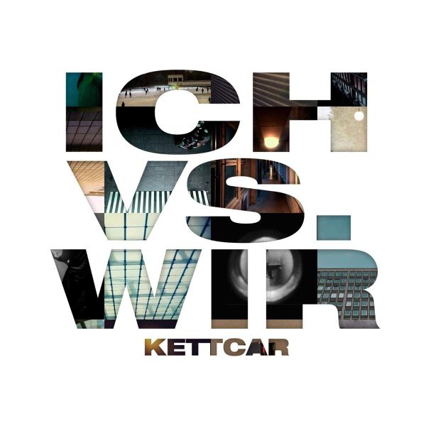 Menschlichkeit ist niemals optional: Ich vs. Wir von Kettcar