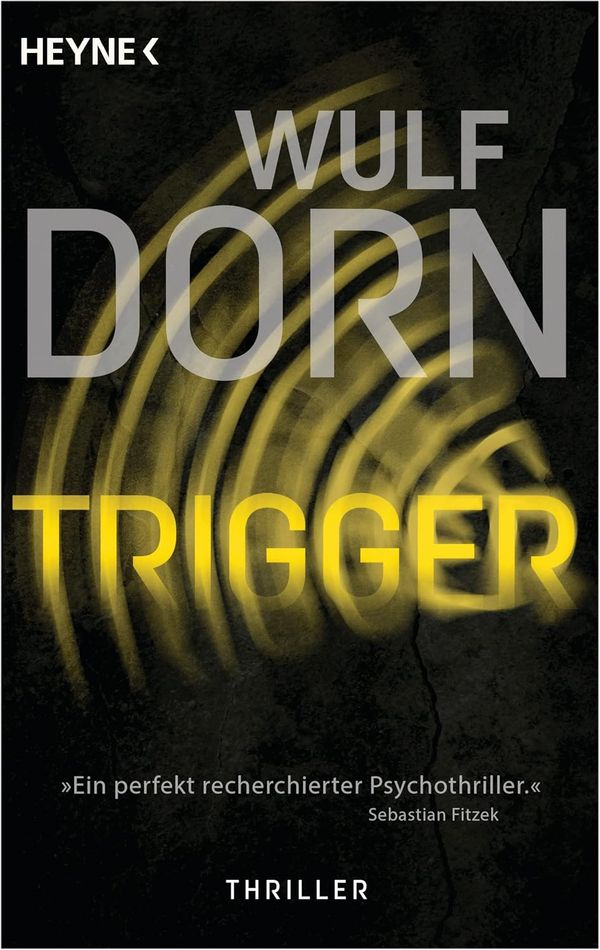 Fesselndes Debüt: Trigger von Wulf Dorn
