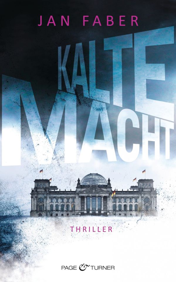 Ein Thriller, beinahe wie ein Insider-Bericht: Kalte Macht von Jan Faber