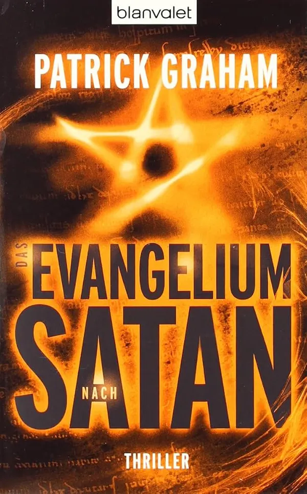 Templer, Illuminaten, die Mafia, ein antichristlicher Geheimbund...: Das Evangelium nach Satan von Patrick Graham ist ein ganz wilder Ritt!