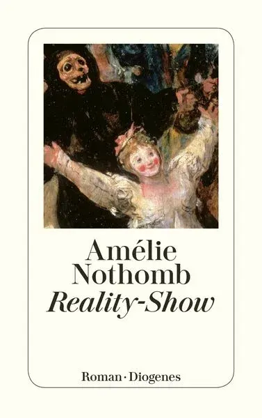 Erschreckend. Gut: Reality Show von Amélie Nothomb