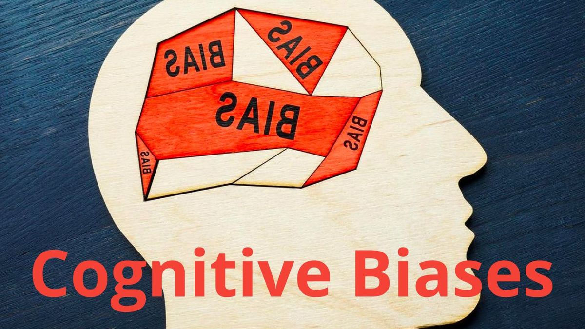 Когнітивні викривлення (Cognitive Biases)