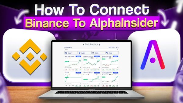 How to Connect Binance to AlphaInsider for Automated Crypto Trading Bots