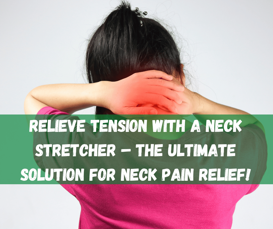 Neck Stretcher