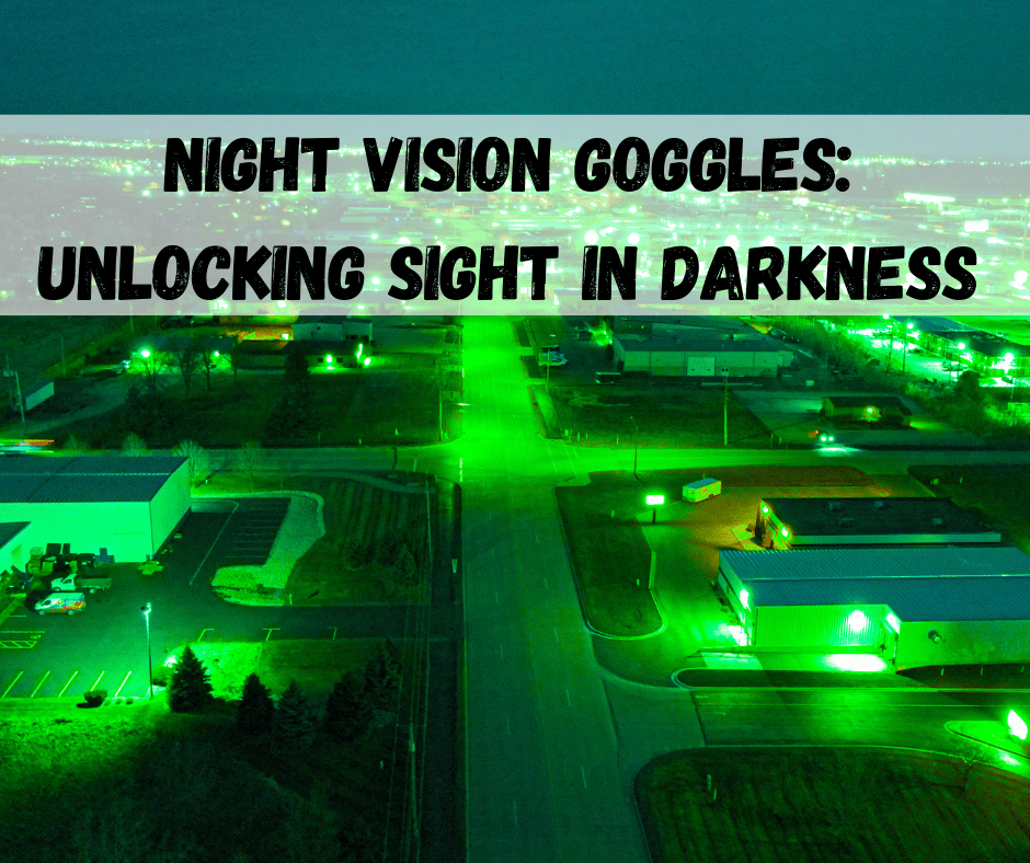 Night Vision Goggles