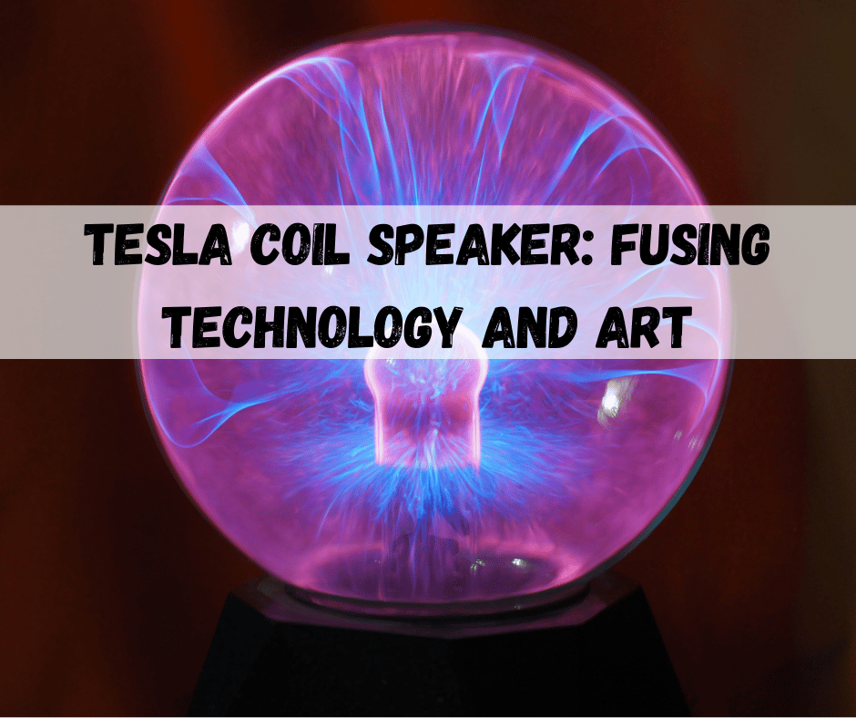 Tesla Coil Speaker