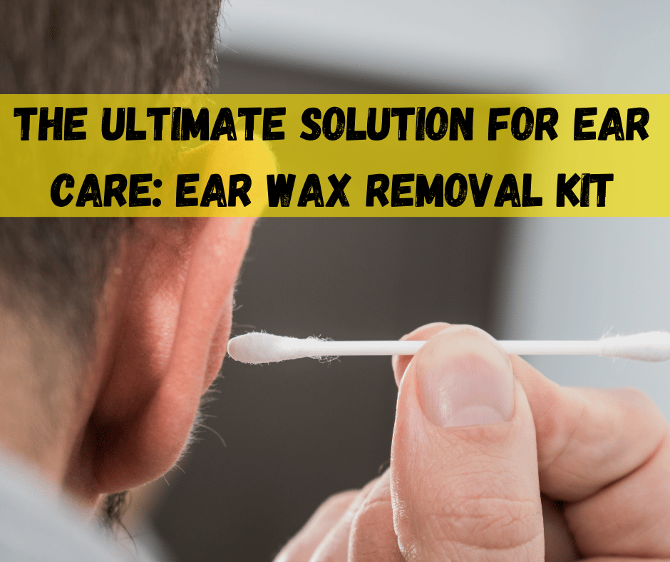 Ear Wax Removal Kit