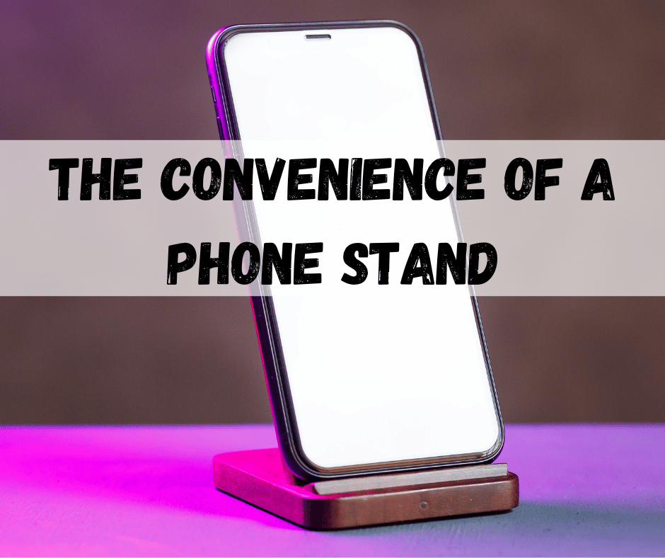 Phone Stand