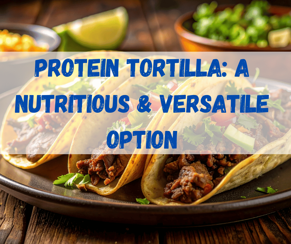 Protein Tortilla