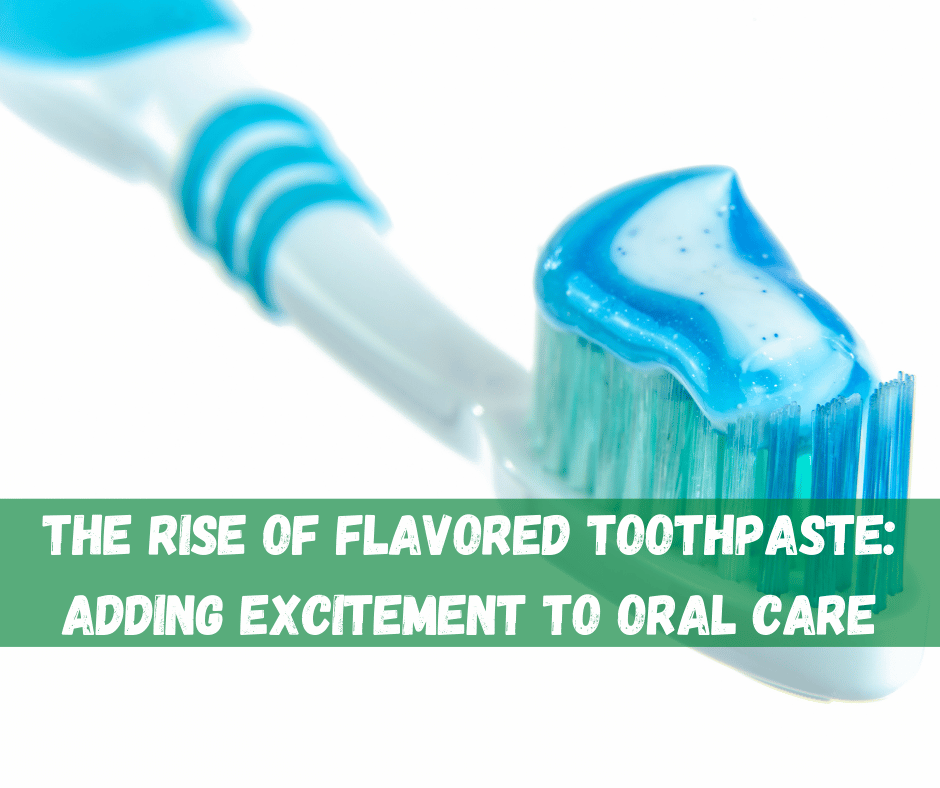 Flavored Toothpaste