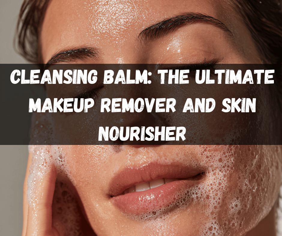 Cleansing Balm